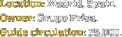 Location: Madrid, Spain. Owner: Grupo Prisa. Guide