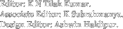 Editor: K N Tilak Kumar. Associate