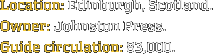 Location: Edinburgh, Scotland. Owner: Johnston Press. Guide