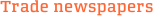 Trade newspapers
