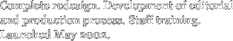 Complete redesign. Development of editorial