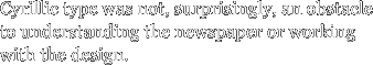 Cyrillic type was not, surprisingly,