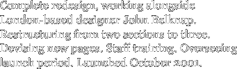 Complete redesign, working alongside London-based