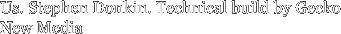 Us. Stephen Donkin. Technical build