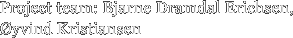 Project team: Bjarne Dramdal Erichsen,