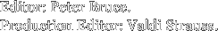 Editor: Peter Bruce. Production Editor: Valdi