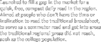 Launched to fill a gap