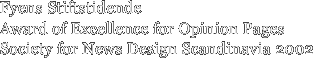 Fyens Stiftstidende Award of Excellence for
