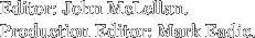 Editor: John McLellan. Production Editor: Mark