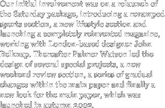 Our initial involvement was on