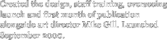 Created the design, staff training,